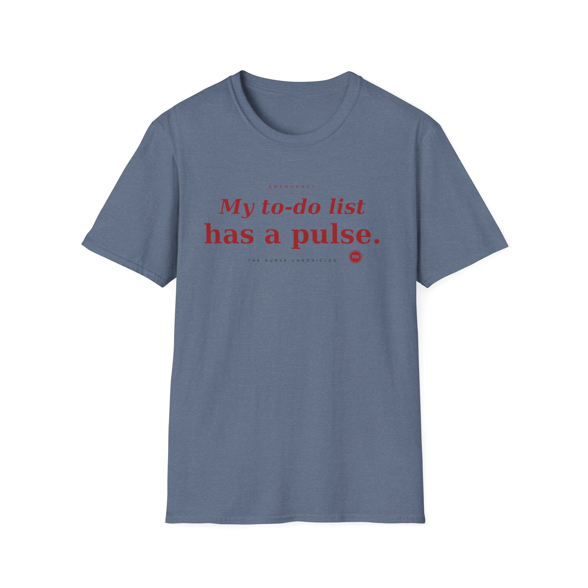 My To Do list has a pulse T-shirt