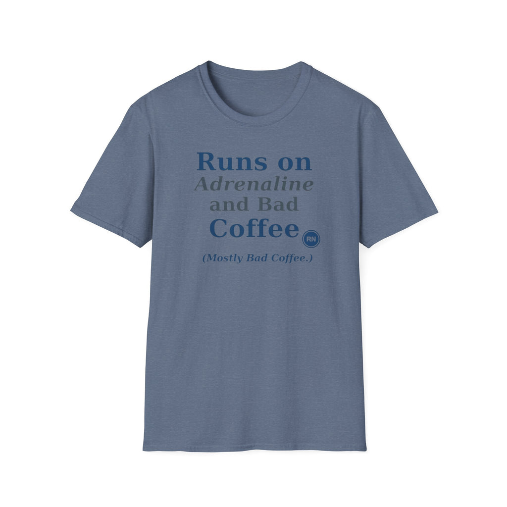 Runs on Adrenaline and bad coffee T-shirt