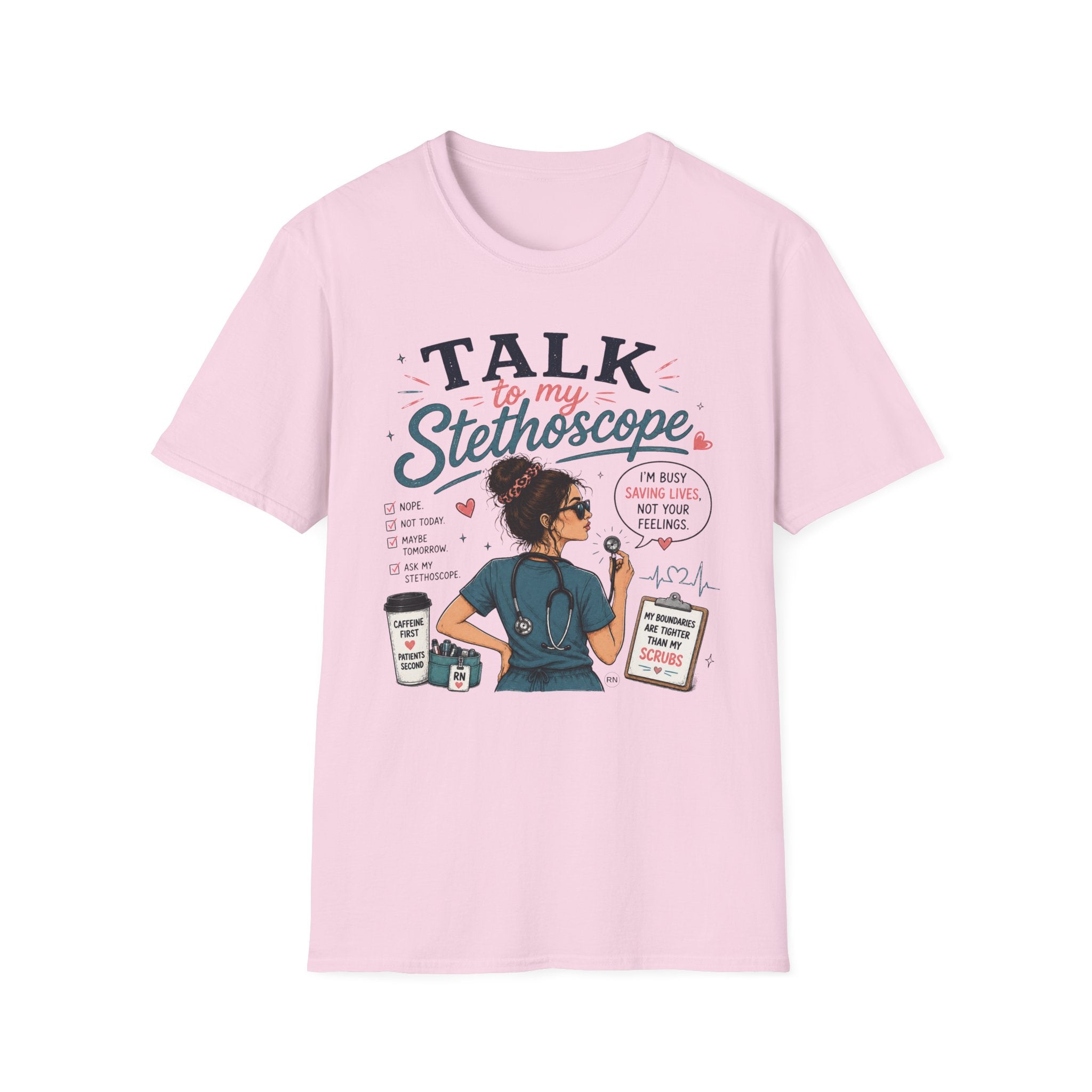 Talk to my stethoscope  T-shirt