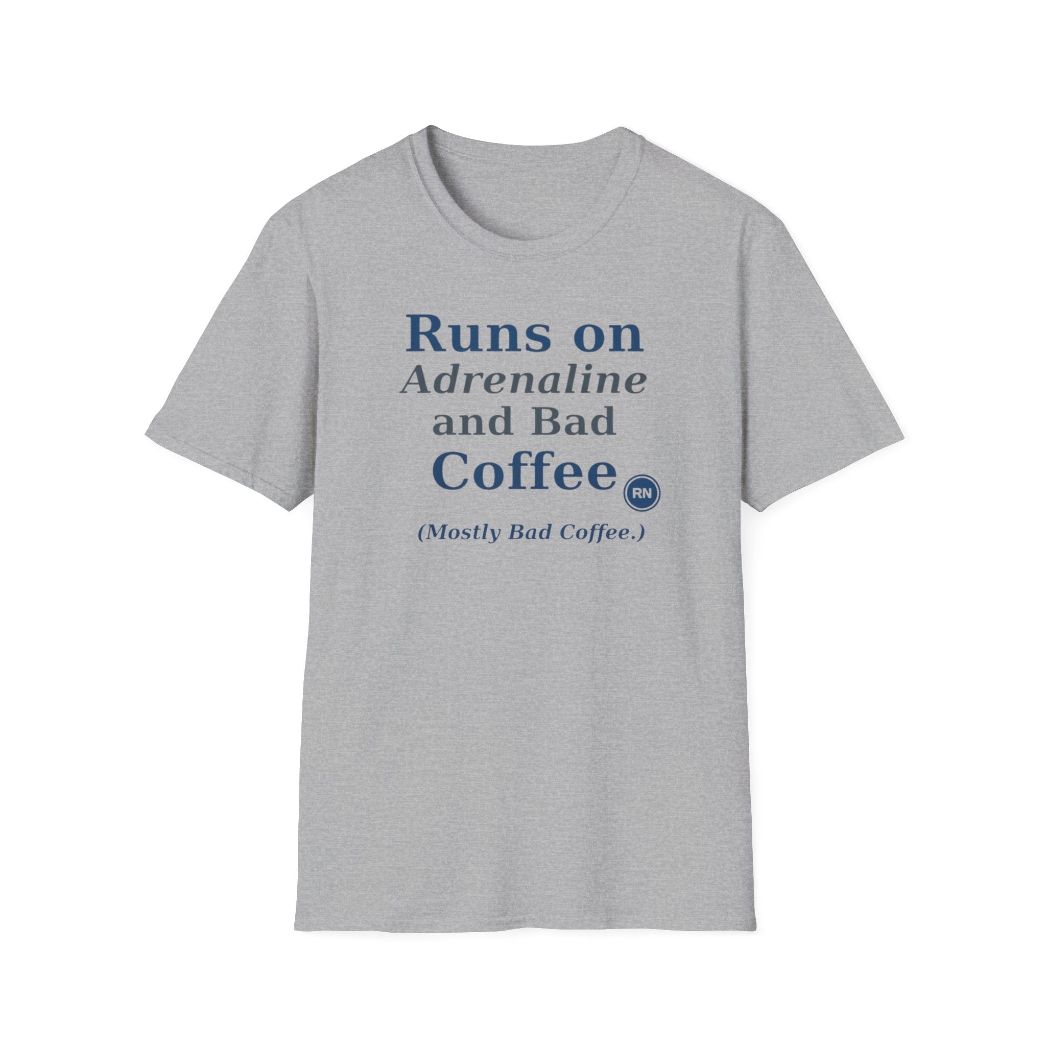 Runs on Adrenaline and bad coffee T-shirt