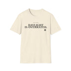 Daylight is overrated Night Nurse T-shirt