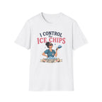 I control the ice chips simple T-shirt
