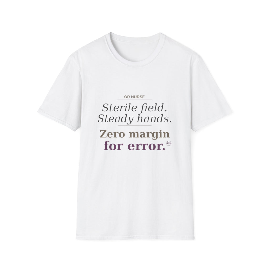 Sterile field/Steady hands OR  T-shirt