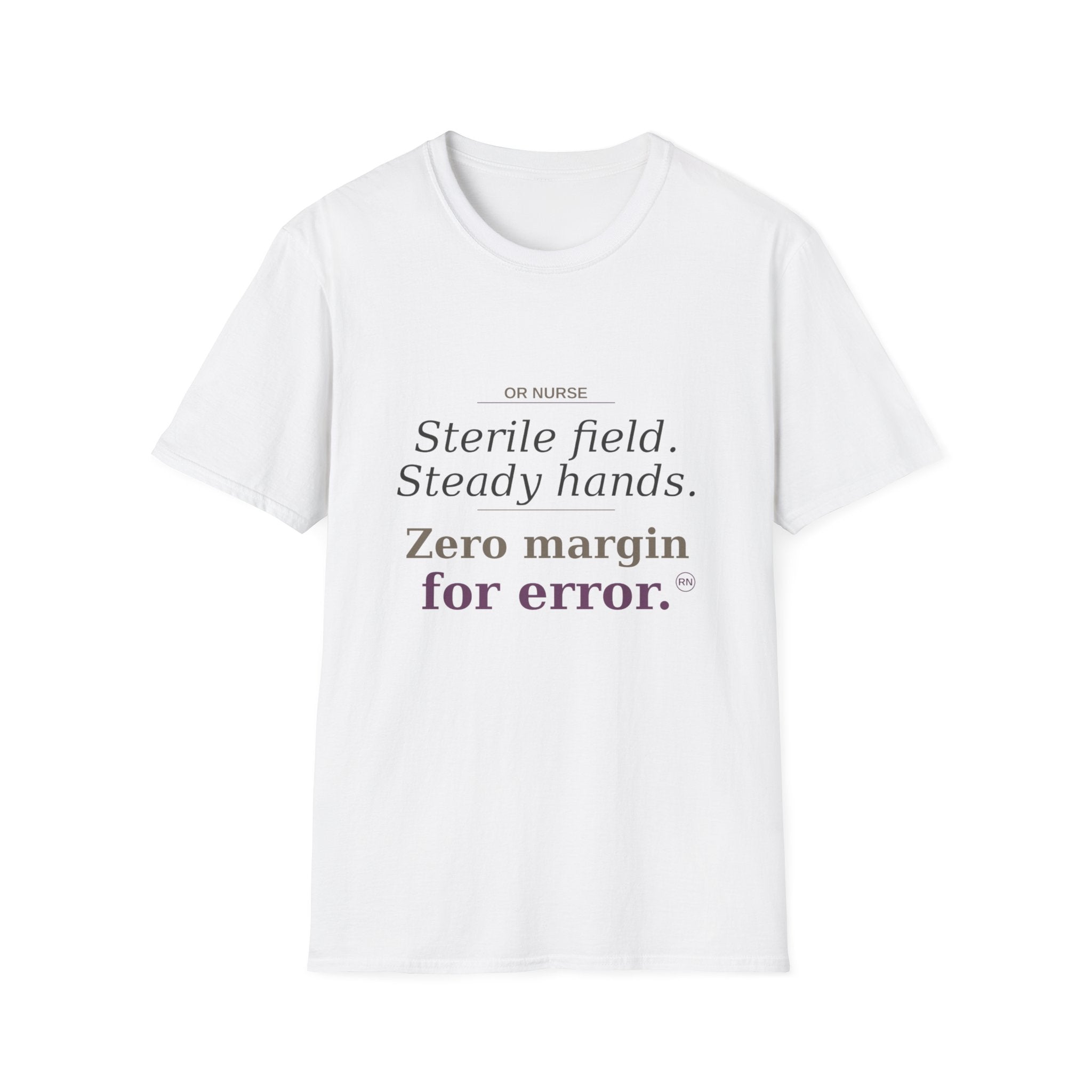 Sterile field/Steady hands OR  T-shirt