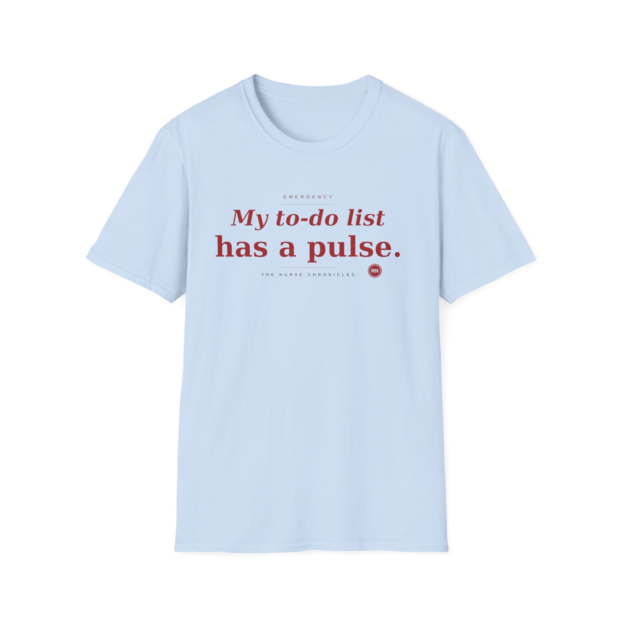 My To Do list has a pulse T-shirt