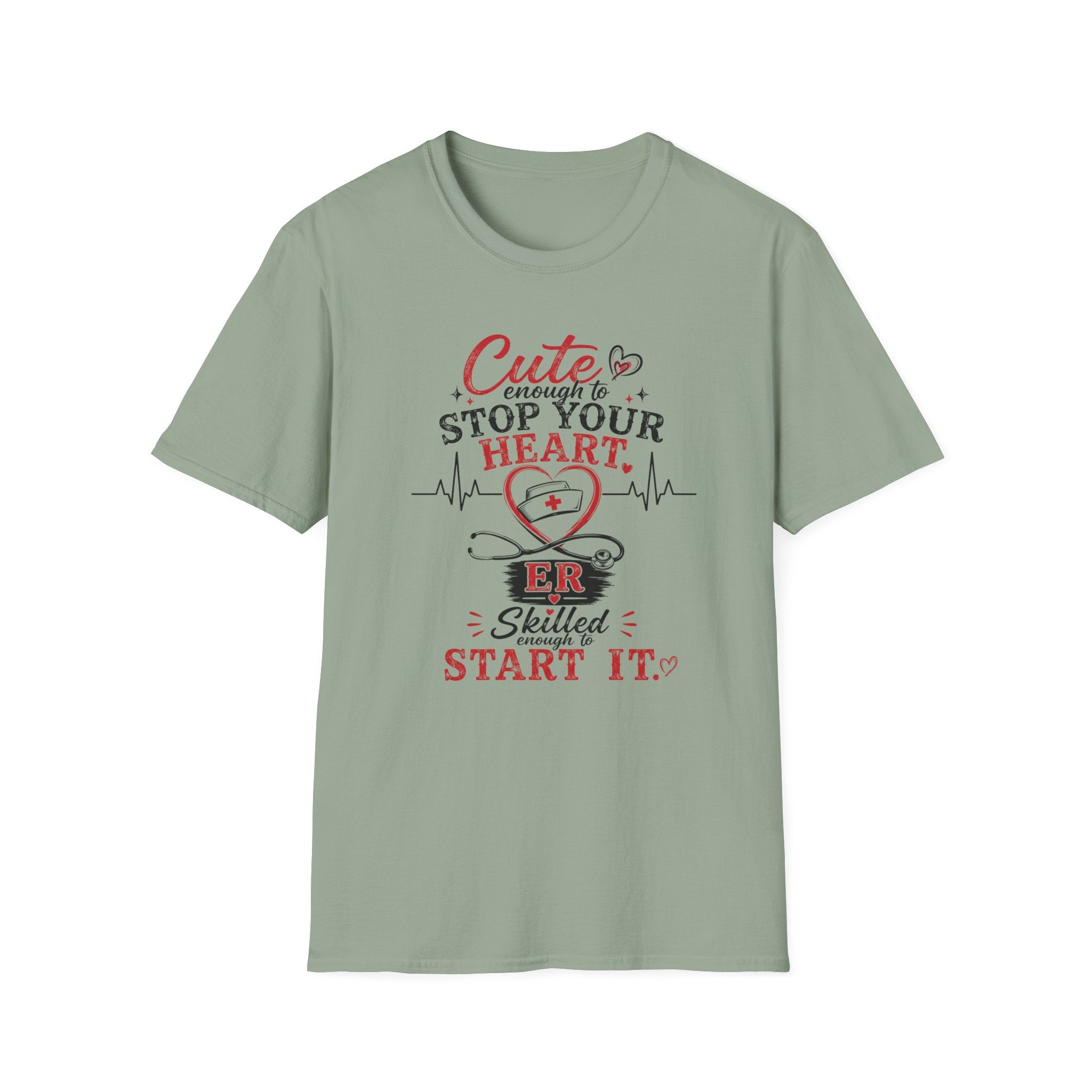 Cute enough to stop your heart ER T-shirt