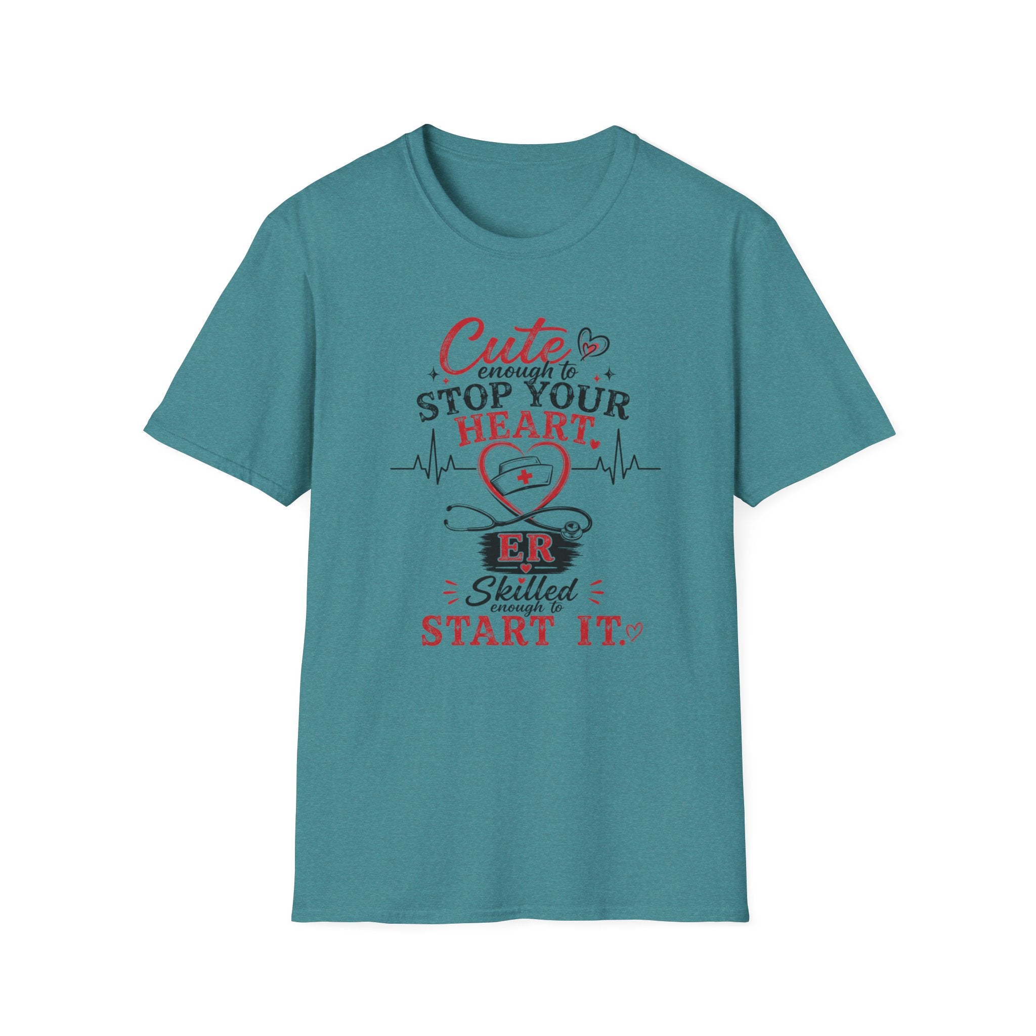 Cute enough to stop your heart ER T-shirt