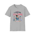 I control the ice chips T-shirt