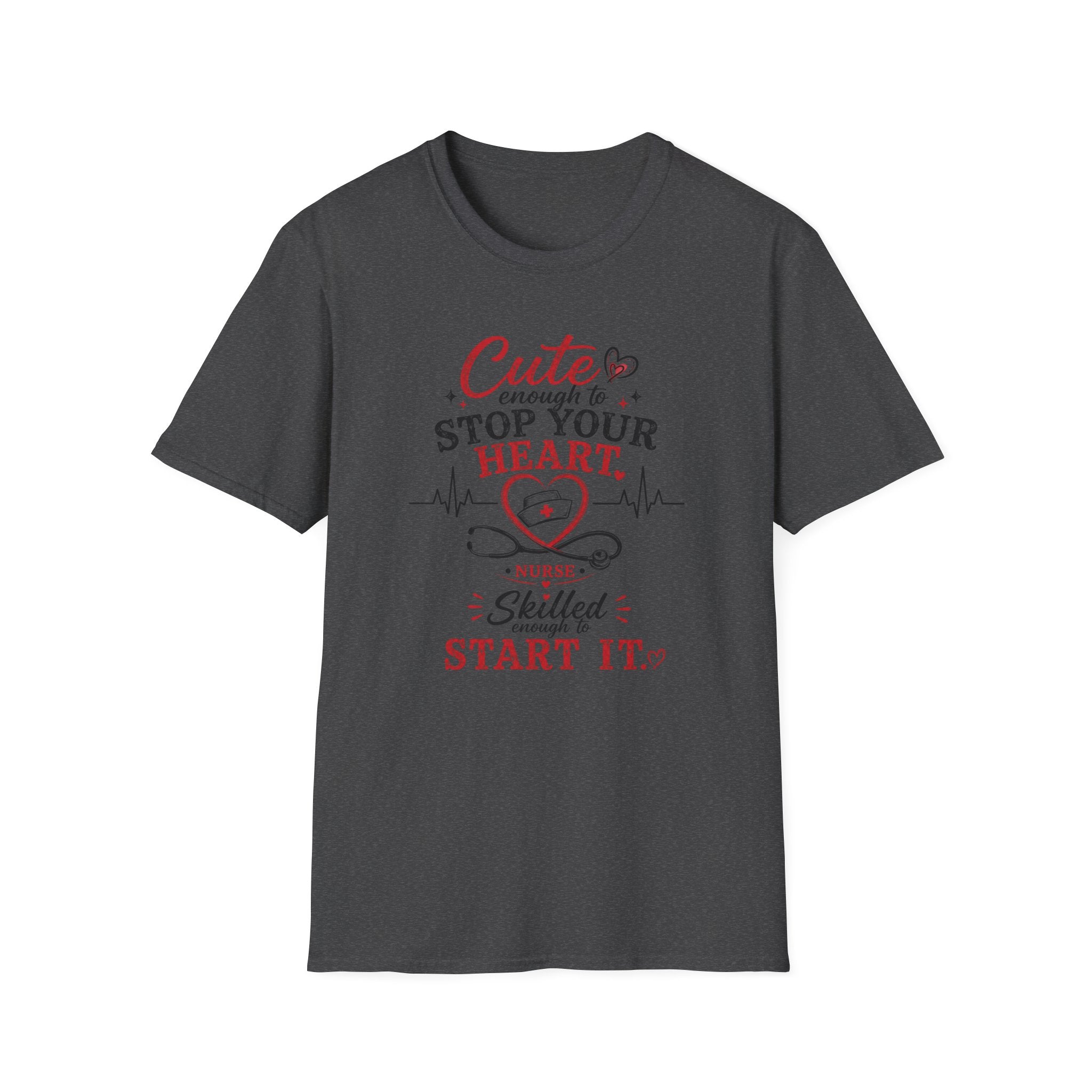 Nurse Cute enough to stop your heart T-shirt
