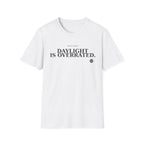 Daylight is overrated Night Nurse T-shirt