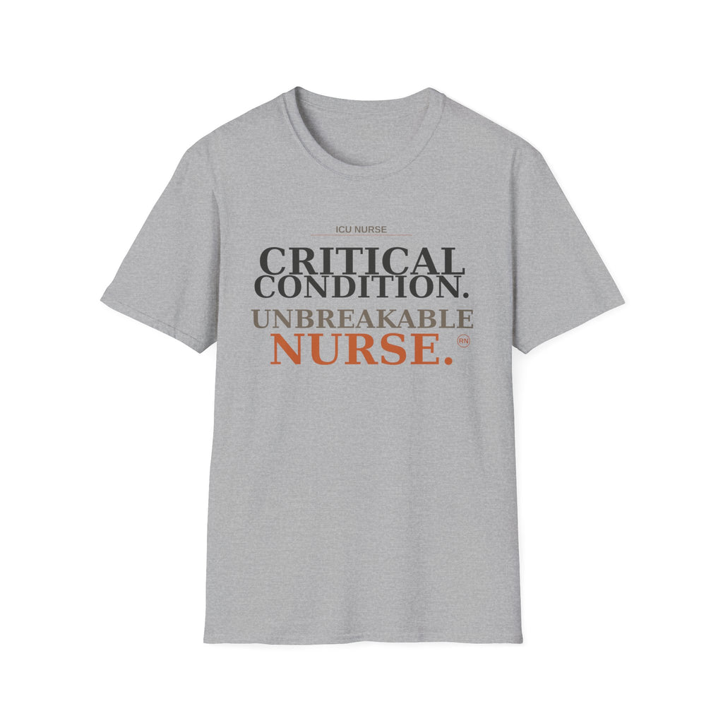 Critical Condition, Unbreakable Nurse T-shirt