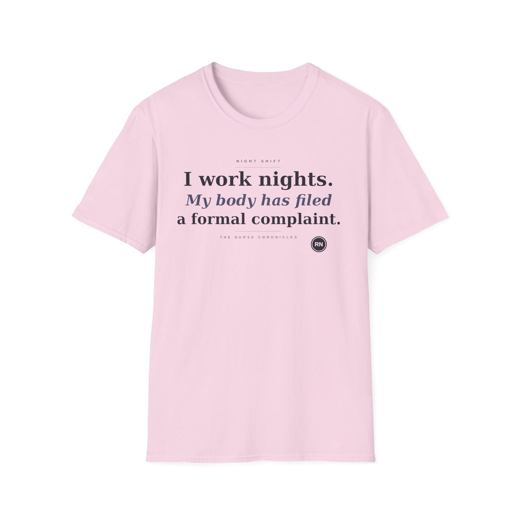 I work nights, my body has filed a complaint  T-shirt
