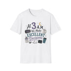 At 3AM we make excellent decisions  T-shirt