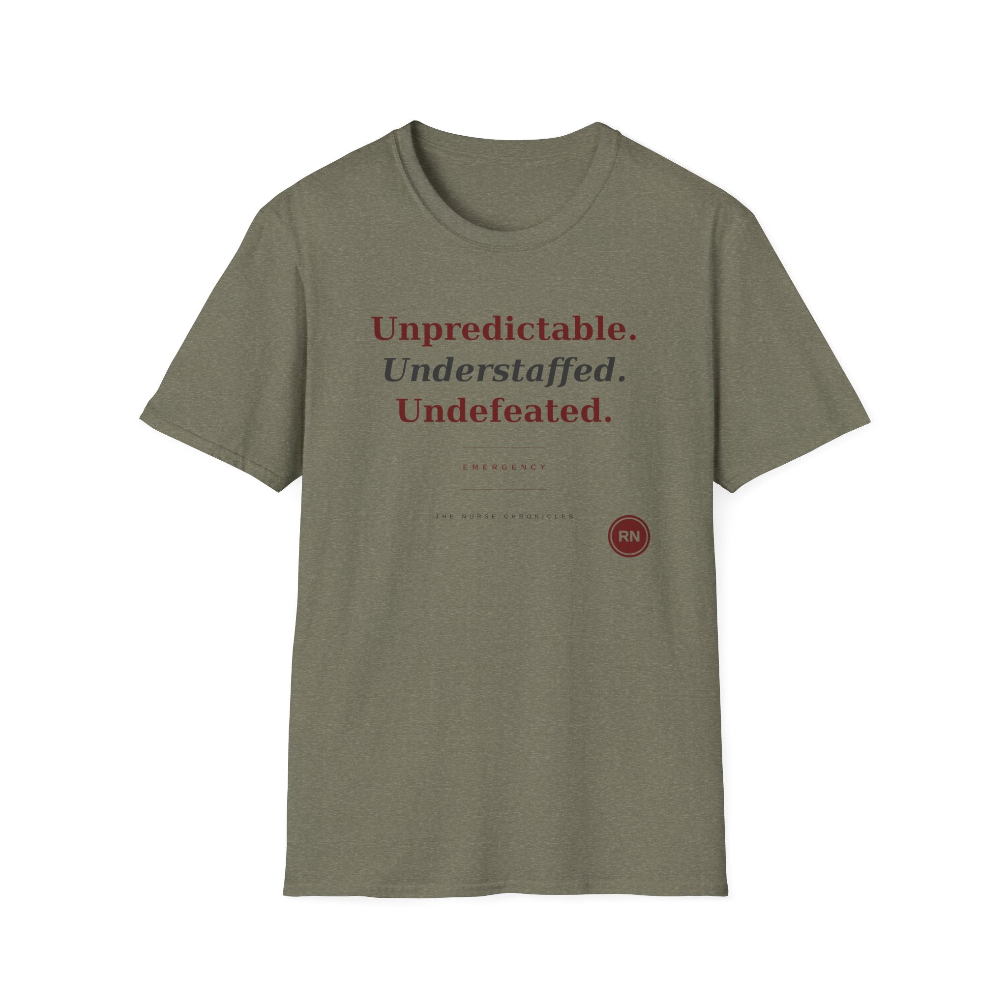 Unpredictable Understaffed Undefeated ER Nurse  T-shirt