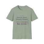Sterile field/Steady hands OR  T-shirt