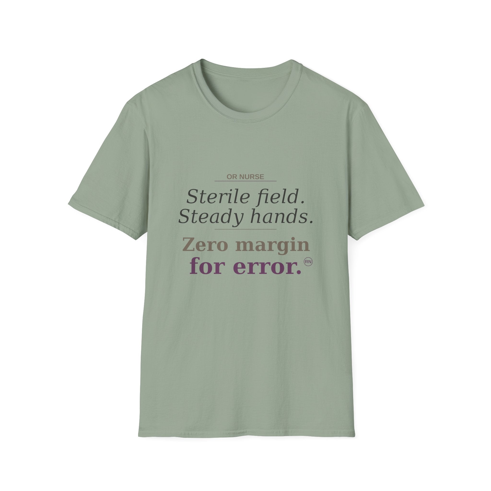 Sterile field/Steady hands OR  T-shirt
