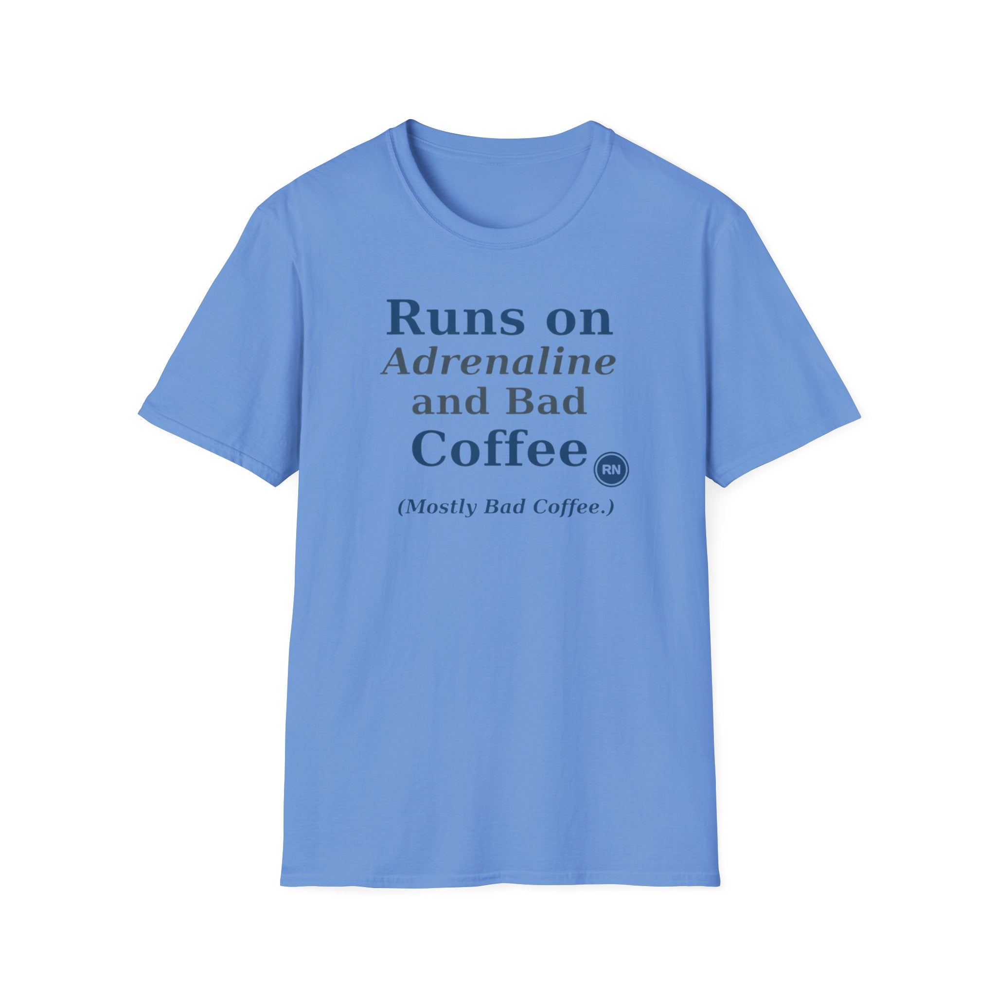 Runs on Adrenaline and bad coffee T-shirt