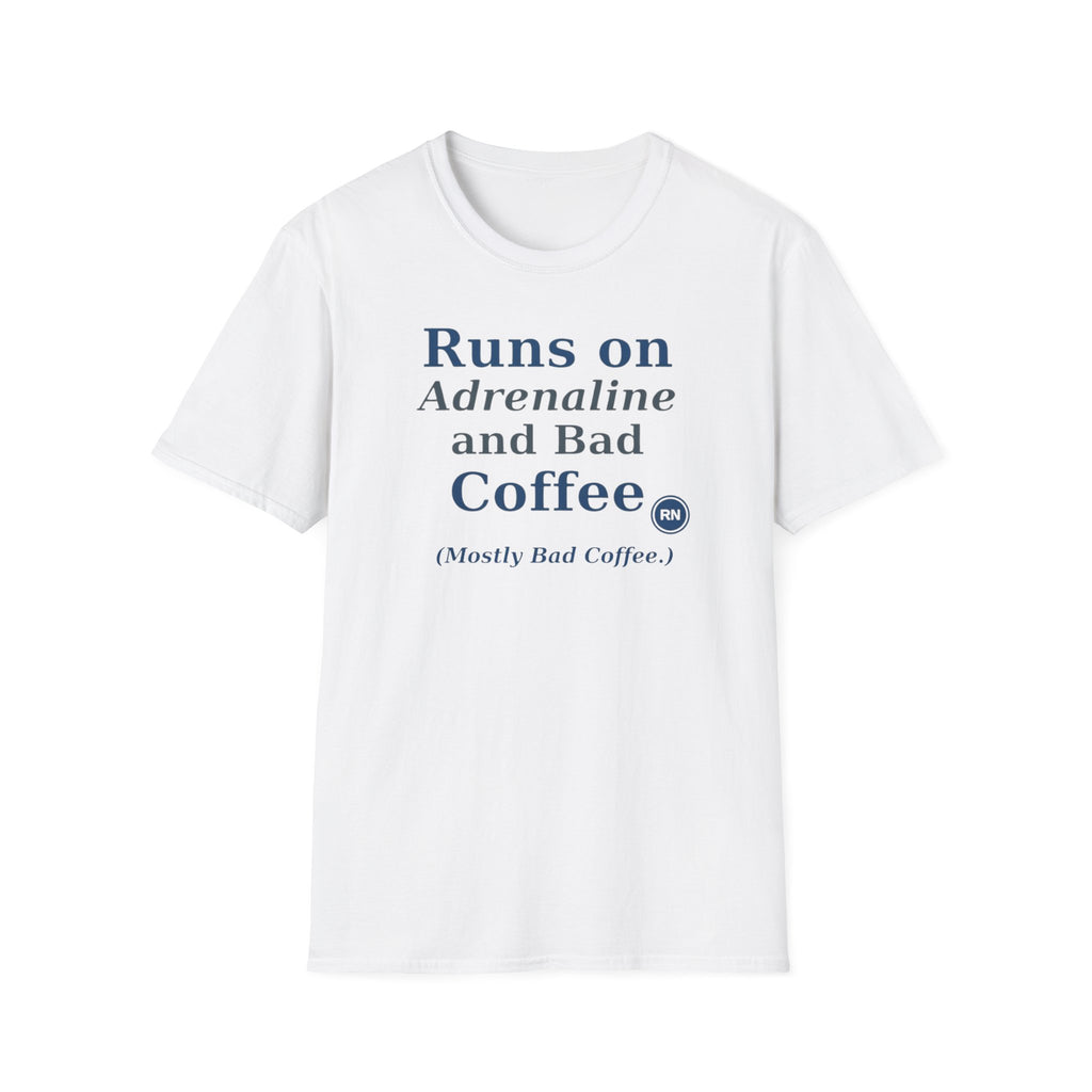Runs on Adrenaline and bad coffee T-shirt