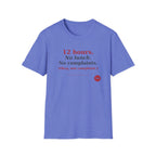 12 Hour No Lunch No Complaints T-Shirt