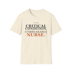 Critical Condition, Unbreakable Nurse T-shirt