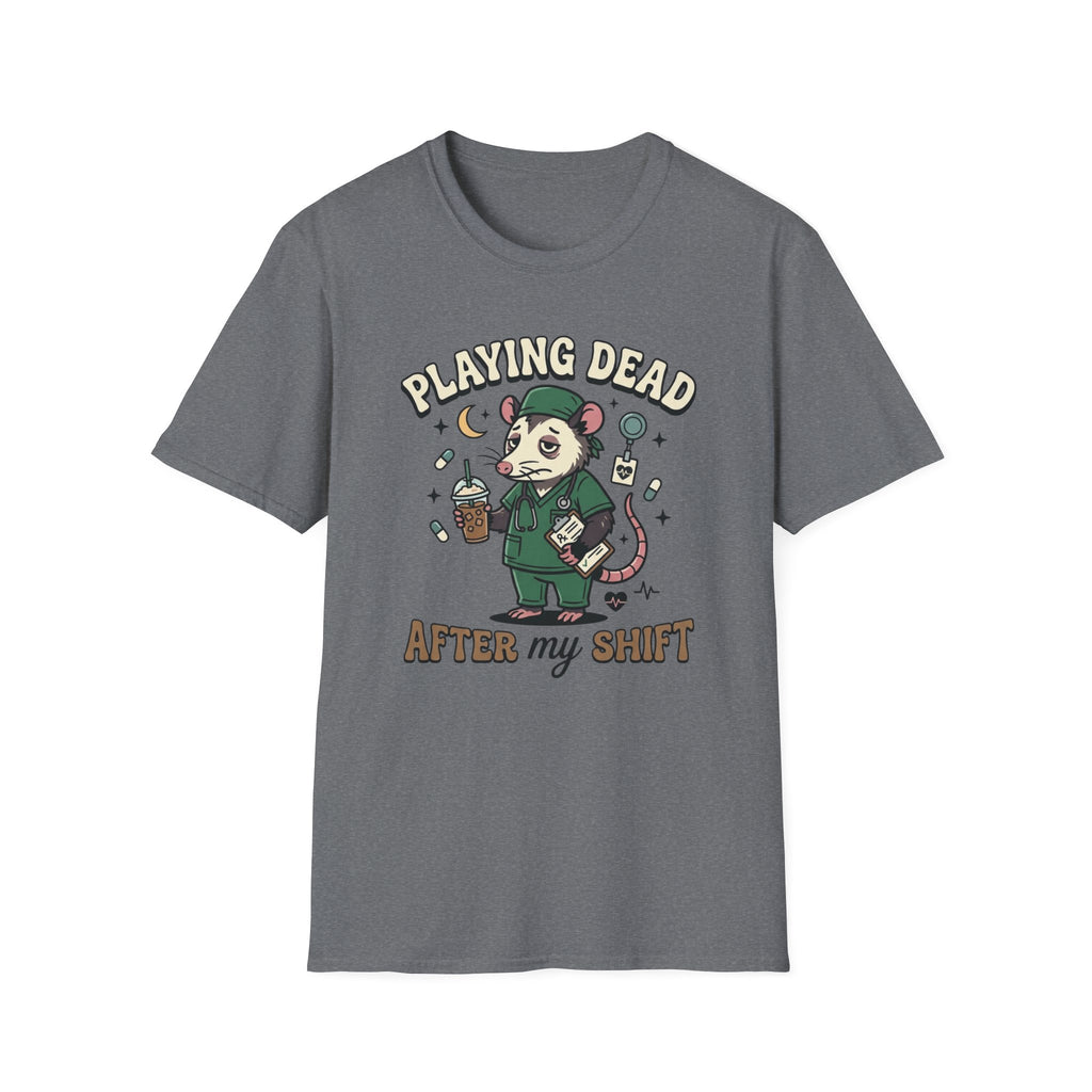 Playing Dead After My Shift Opossum T-shirt