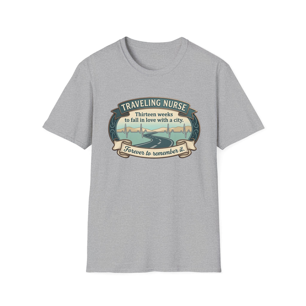 Traveling Nurse 13 weeks T-shirt