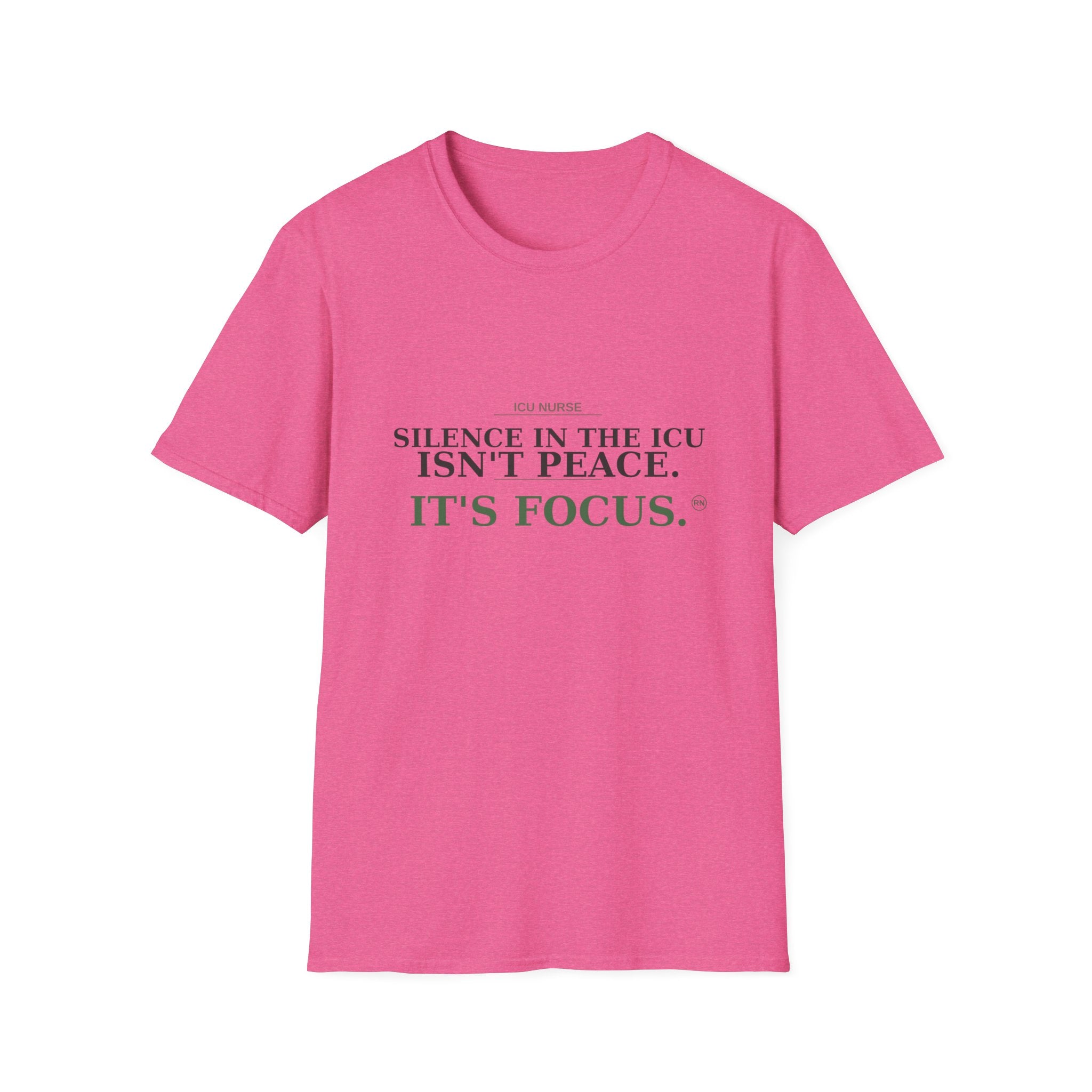 Silence in the ICU isn’t peace, it’s focus T-shirt