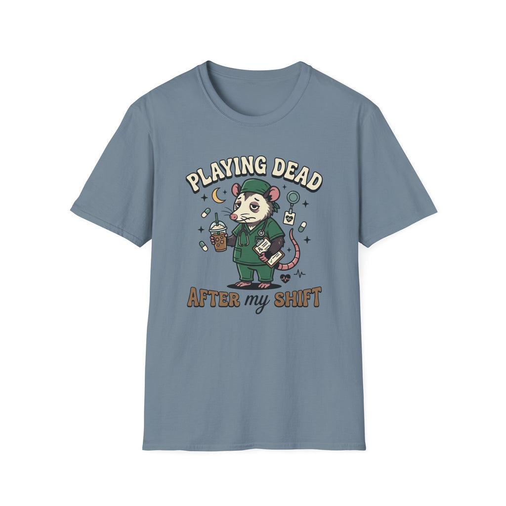 Playing Dead After My Shift Opossum T-shirt