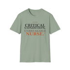 Critical Condition, Unbreakable Nurse T-shirt