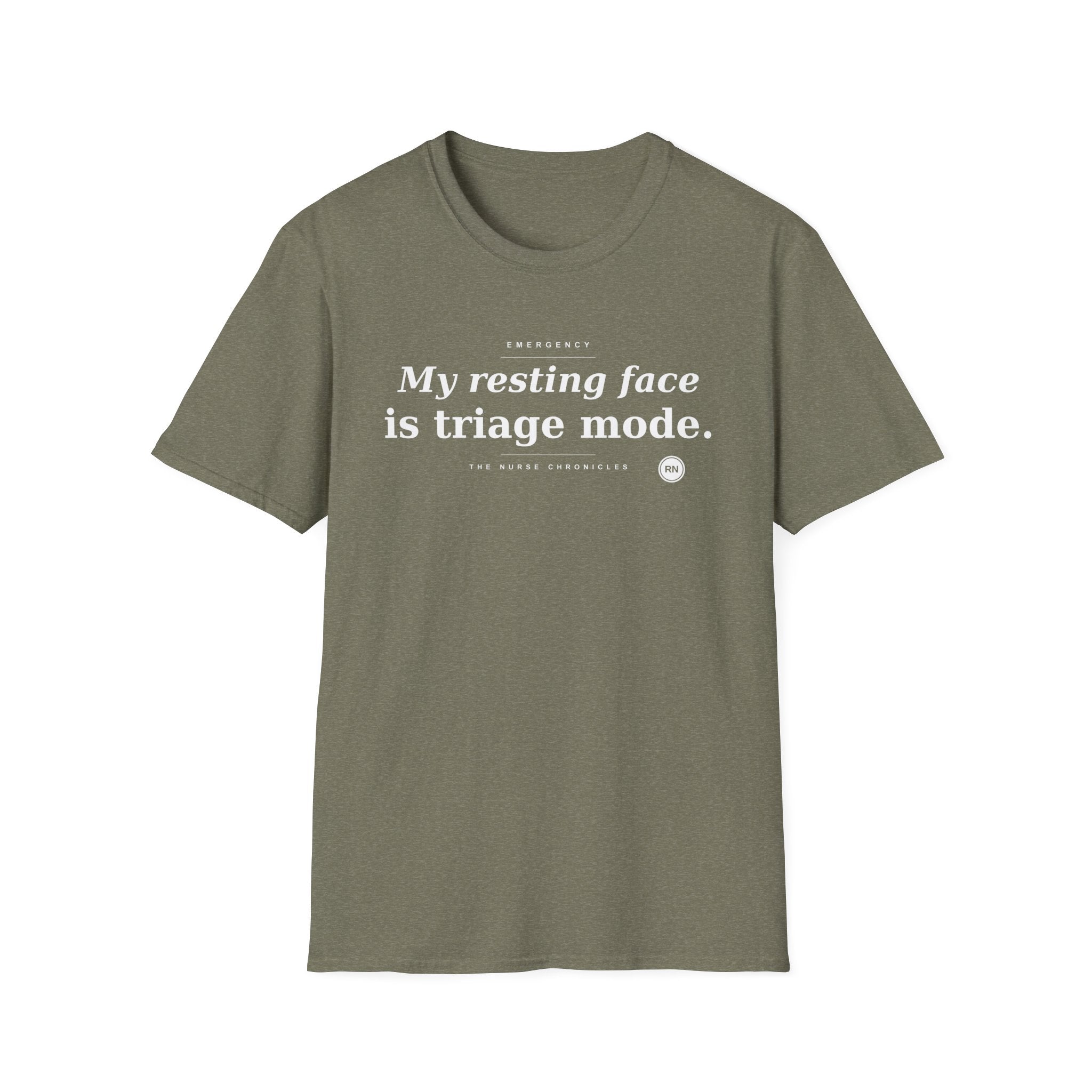 My resting face is Triage white T-shirt