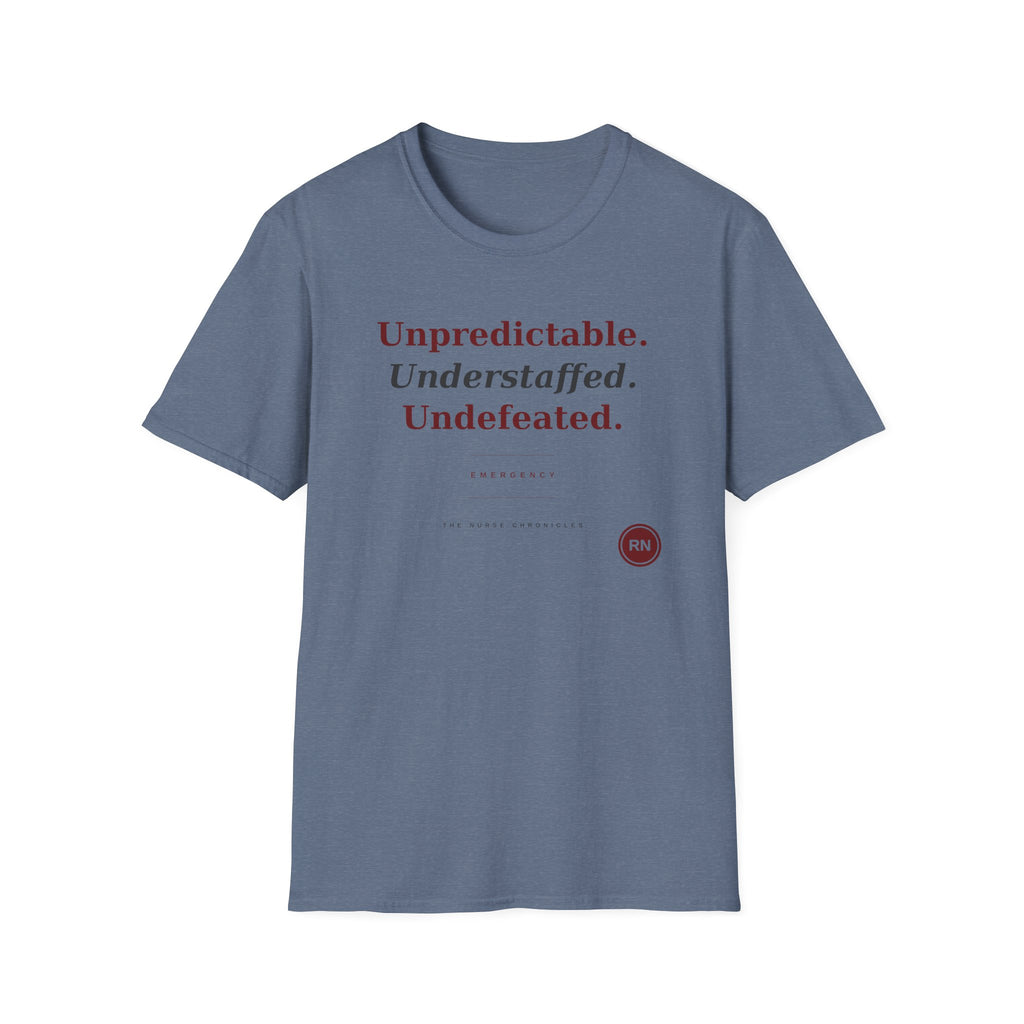 Unpredictable Understaffed Undefeated ER Nurse  T-shirt