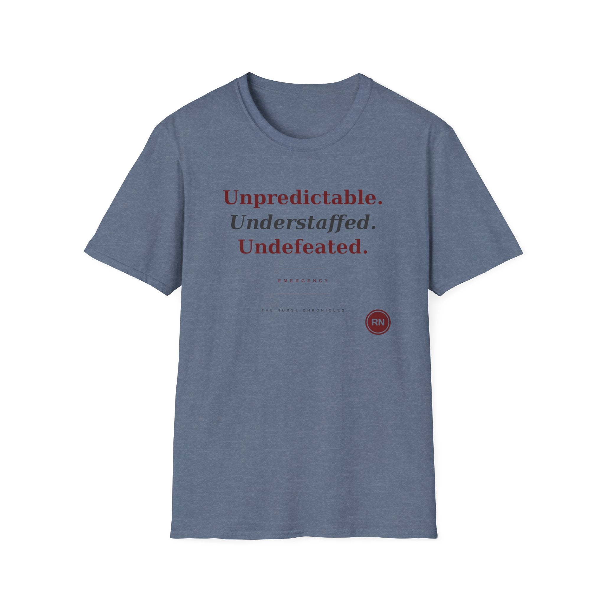 Unpredictable Understaffed Undefeated ER Nurse  T-shirt