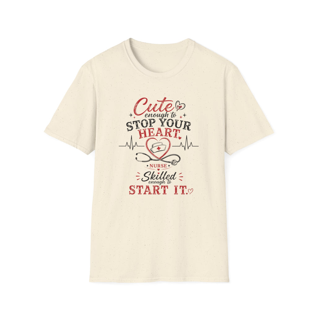 Nurse Cute enough to stop your heart T-shirt