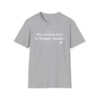My resting face is Triage white T-shirt