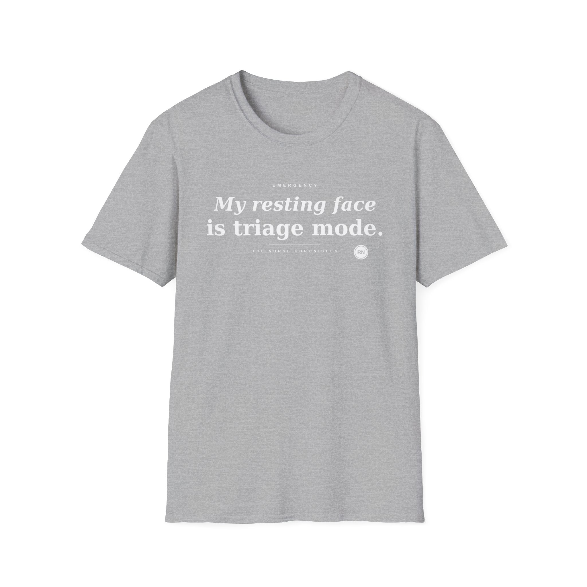 My resting face is Triage white T-shirt
