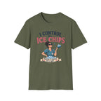 I control the ice chips simple T-shirt