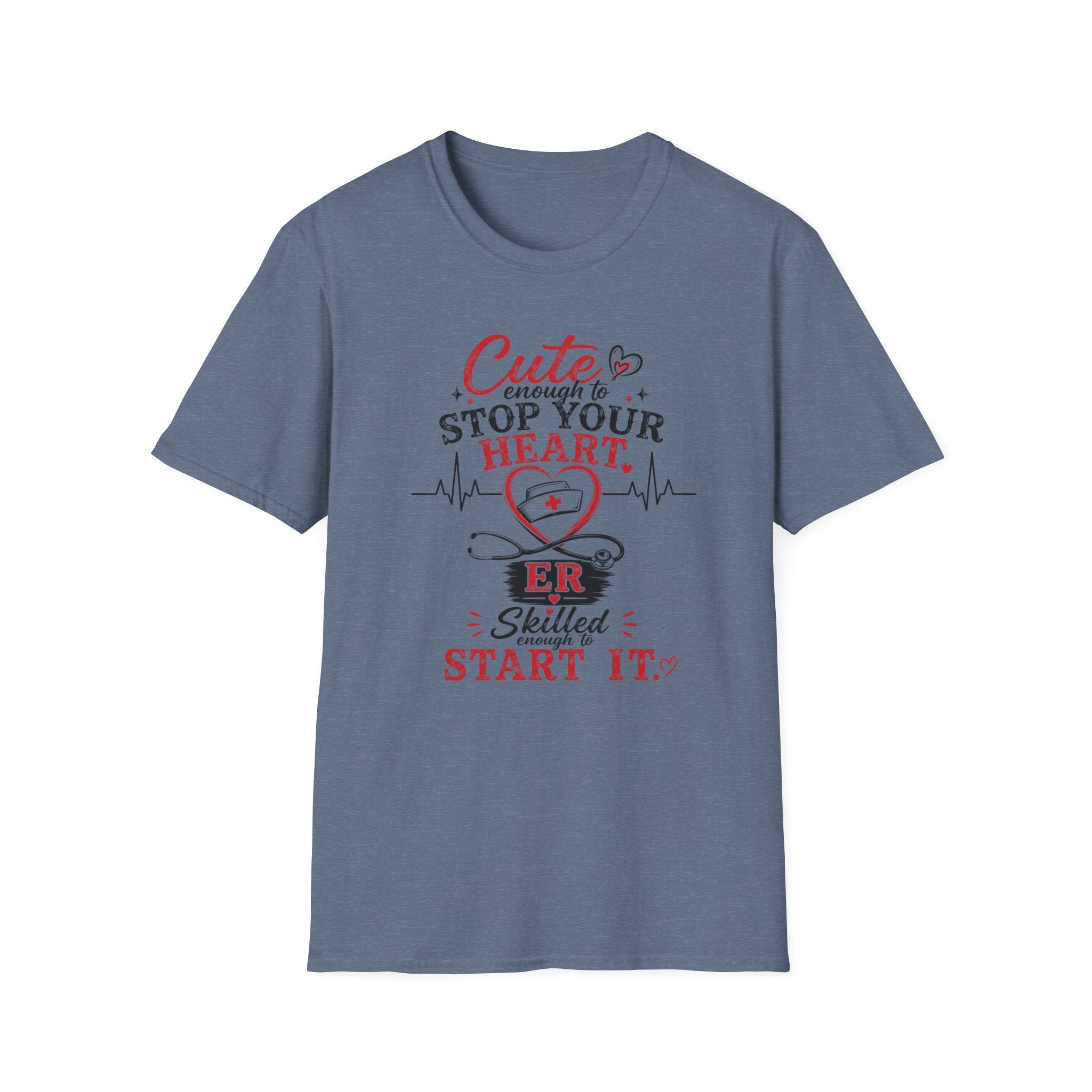 Cute enough to stop your heart ER T-shirt