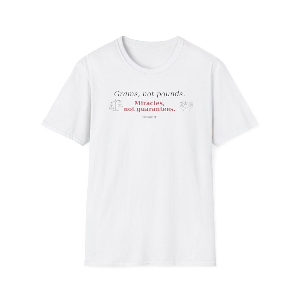 Grams, Not Pounds  T-shirt