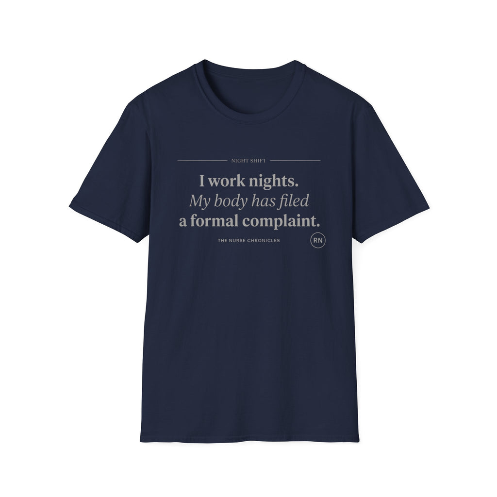 I work nights, my body has filed a complaint gray T-shirt