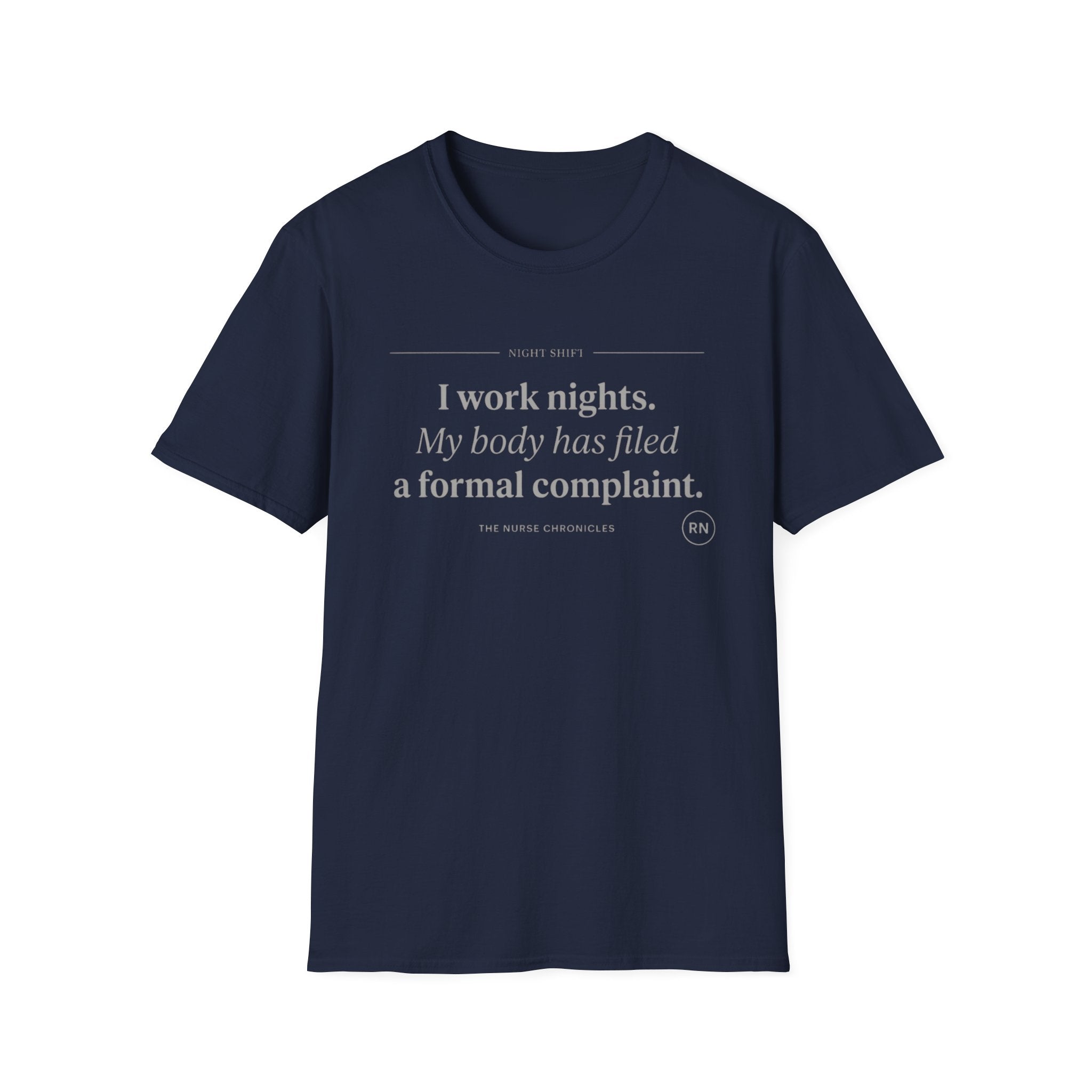I work nights, my body has filed a complaint gray T-shirt