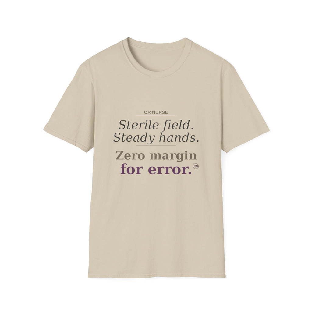 Sterile field/Steady hands OR  T-shirt