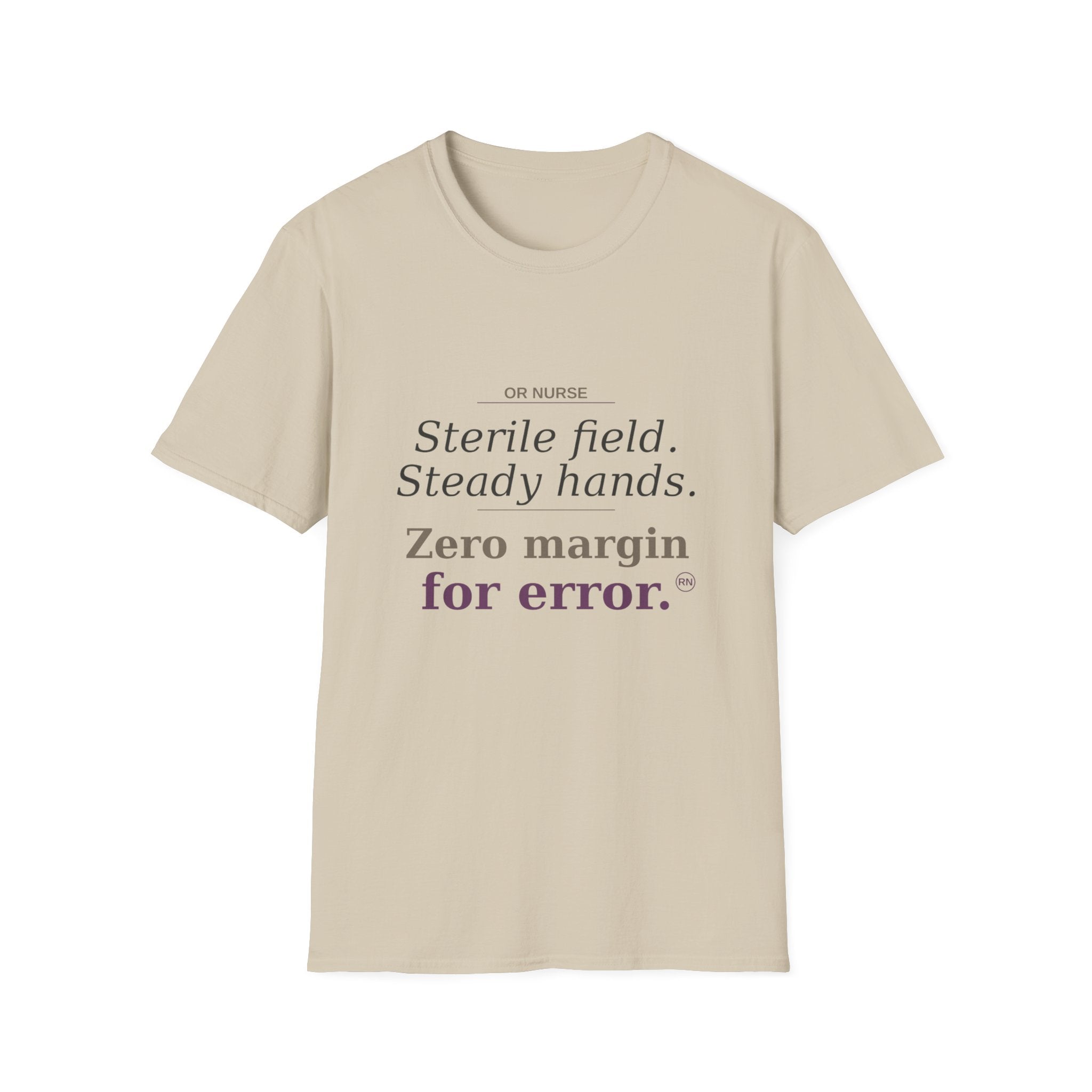 Sterile field/Steady hands OR  T-shirt
