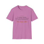 I come home from saving strangers to saving homework  T-shirt