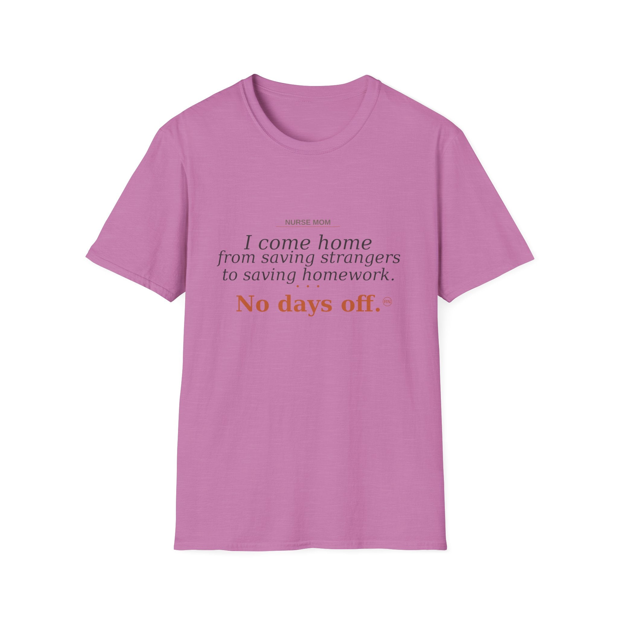 I come home from saving strangers to saving homework  T-shirt
