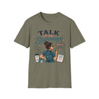 Talk to my stethoscope  T-shirt