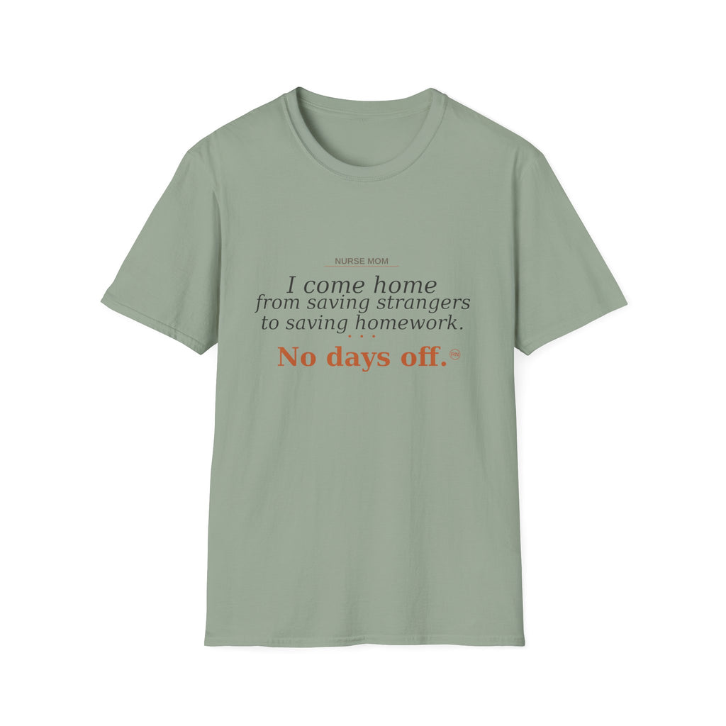 I come home from saving strangers to saving homework  T-shirt