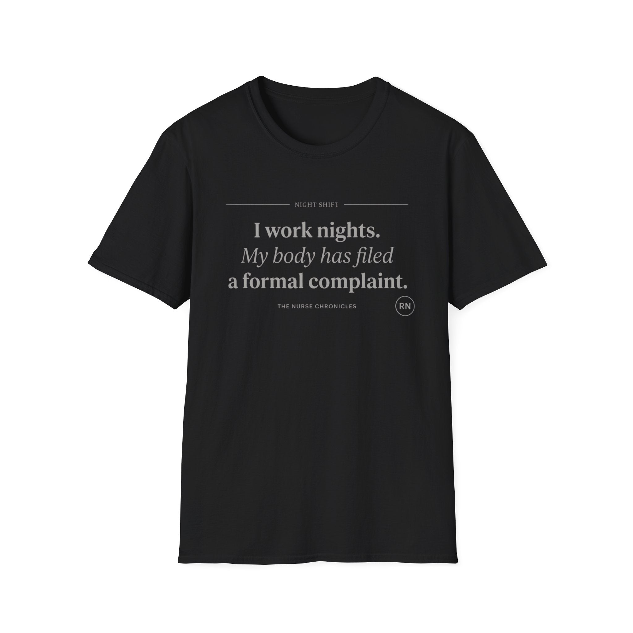I work nights, my body has filed a complaint gray T-shirt