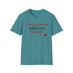 I Thrive Where Others Tap Out T-shirt