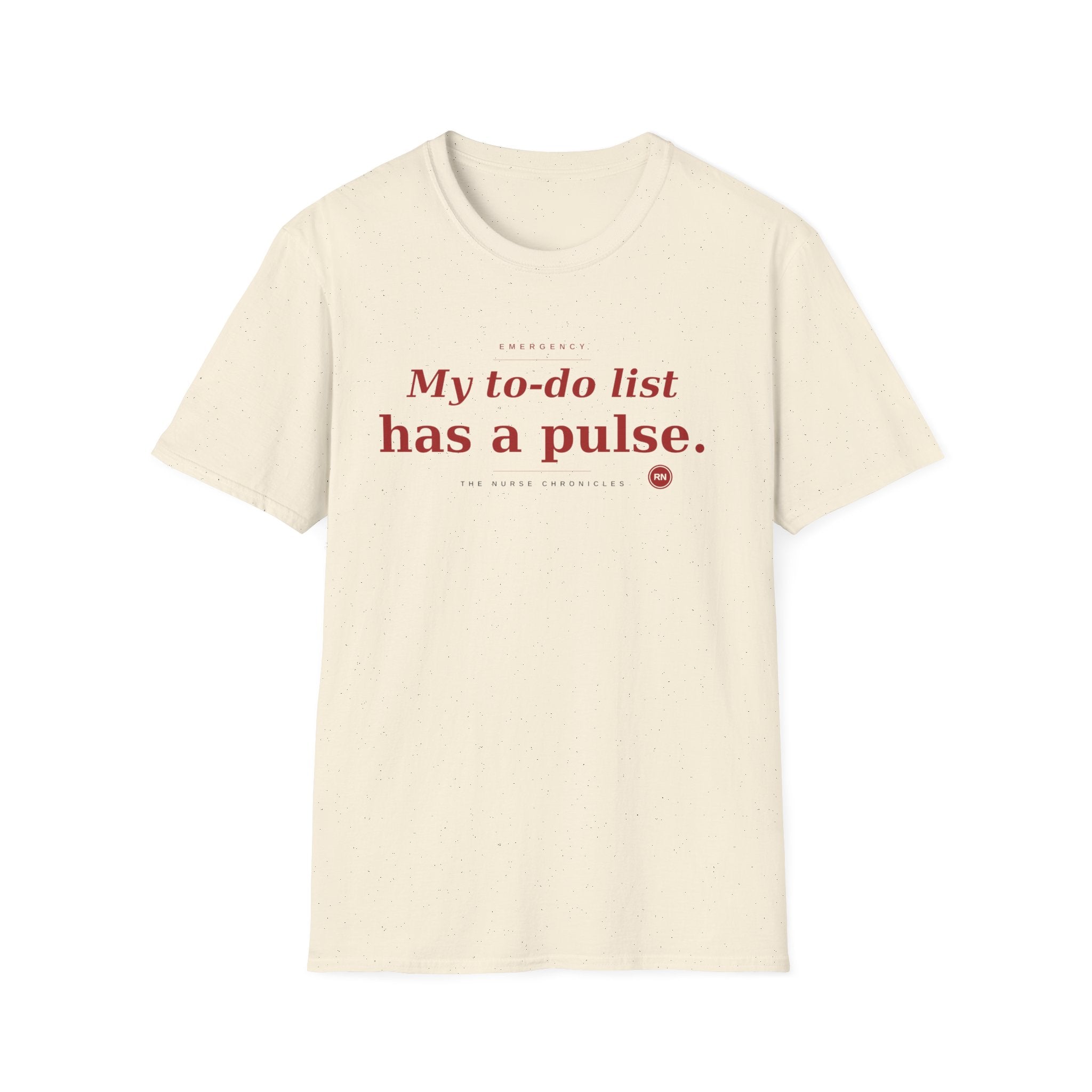 My To Do list has a pulse T-shirt