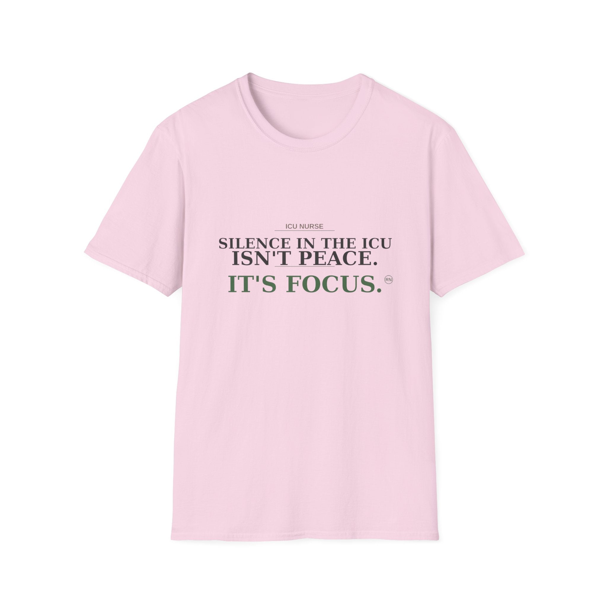 Silence in the ICU isn’t peace, it’s focus T-shirt